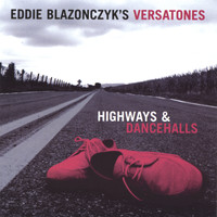 Eddie Blazonczyk's Versatones - Highways & Dancehalls