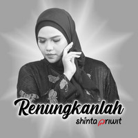 Shinta Priwit - Renungkanlah