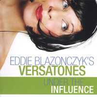 Eddie Blazonczyk's Versatones - Under The Influence