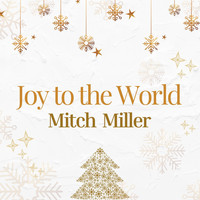 Mitch Miller - Joy to the World