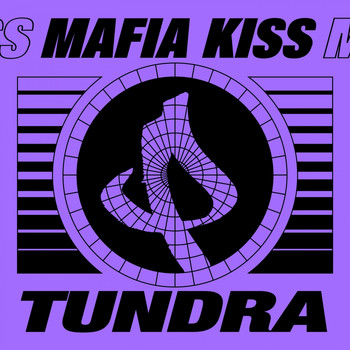 Mafia Kiss - Tundra
