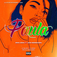 Zoca Zoca - Paula (Explicit)
