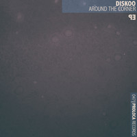 Diskoo - Around the Corner - EP