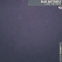 Blue Butterfly - I Love the Music - EP