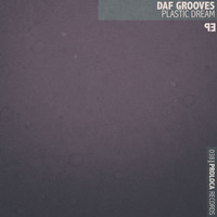 Daf Grooves - Plastic Dream - EP