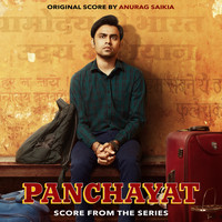 Anurag Saikia - Panchayat (Original Score from the Series)