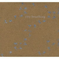 City Breathing - Look How It's Snowing Upwards, Look How They Move Towards Heaven