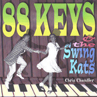 Chris Chandler - 88 Keys & the Swing Kats