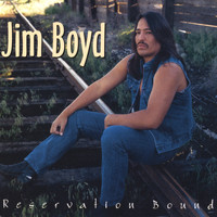 Jim Boyd - Reservation Bound