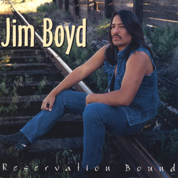 Jim Boyd - Reservation Bound