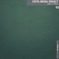 Costa Negra Project - Like a Drug - EP