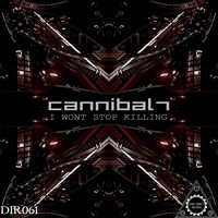 Cannibal7 - I Wont Stop Killing