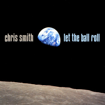 Chris Smith - Let The Ball Roll