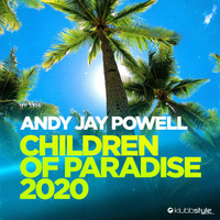 Andy Jay Powell - Children of Paradise 2020