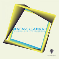 Rafau Etamski - Arechin / We Got the Same Mind