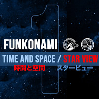 Funkonami - Time and Space / Star View