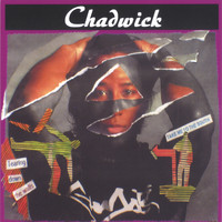 Chadwick - Tearing Down The Walls / Take Me To The South