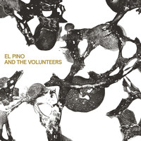 El Pino and the Volunteers - El Pino and the Volunteers