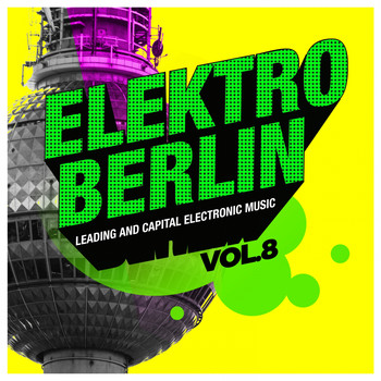 Various Artists - Elektro Berlin, Vol. 8
