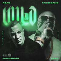 Azad, Farid Bang - ZU WILD (Explicit)