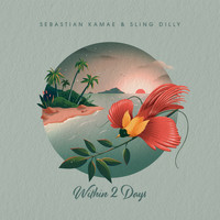 Sebastian Kamae, Sling Dilly - Within 2 Days