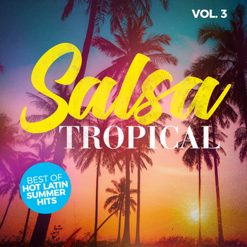 Various Artists - Salsa Tropical, Vol. 3: Best of Hot Latin Summer Hits