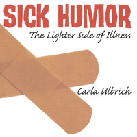 Carla Ulbrich - Sick Humor