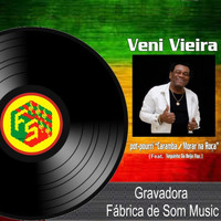 Veni Vieira - Pot-Pourri: Caramba / Morar Na Roça (feat. Neguinho da Beija Flor)