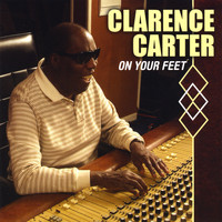 Clarence Carter - On Your Feet