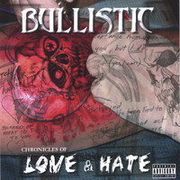 BULLISTIC - Chronicles of Love & Hate
