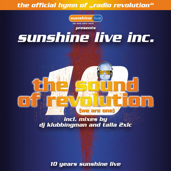 Sunshine Live Inc. - The Sound of Revolution (We Are One)