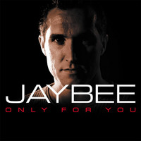 Jaybee - Only for You