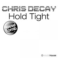 Chris Decay - Hold Tight