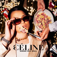 Céline - Wenn ich will (Explicit)