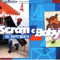 Scram C Baby - The Happy Maker