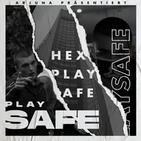 Hexer - Play Safe (Explicit)