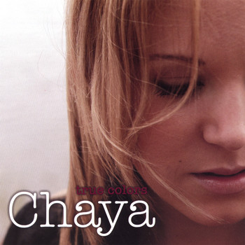 Chaya - True Colors