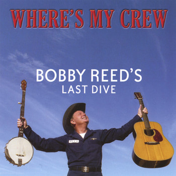 Bobby Reed - Where's My Crew