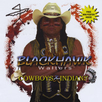 Blackhawk Walters - Cowboys & Indians