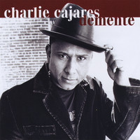 Charlie Cajares - Demente