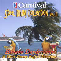 The Carnival Steel Drum Band - Havana Daydreamin' and More Jimmy Buffett Favorites