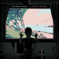 Divided Minds - Don't Get Too Close