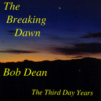 Bob Dean - The Breaking Dawn