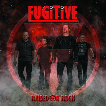 Fugitive - Raised On Rock