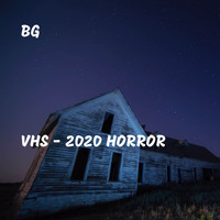 BG - VHS - 2020 Horror