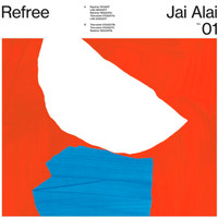 Refree - Jai Alai Vol.1