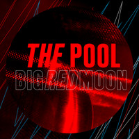 The Pool - Big Red Moon