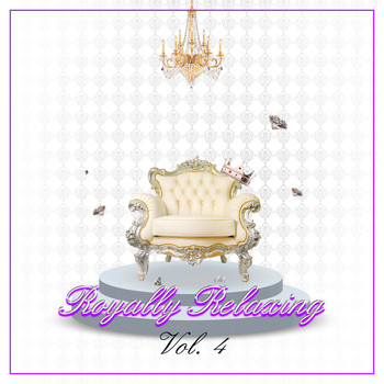 Various Artists - Royally Relaxing, Vol. 4
