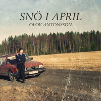 Olov Antonsson - Snö i april