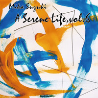 Mika Suzuki - A Serene Life, Vol.6